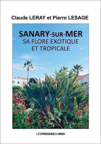 Sanary-sur-Mer : sa flore exotique et tropicale