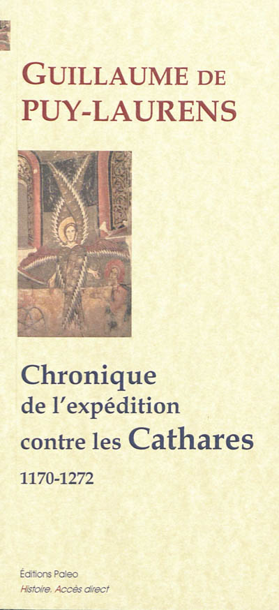 Chronique de l'expédition contre les cathares : 1170-1272