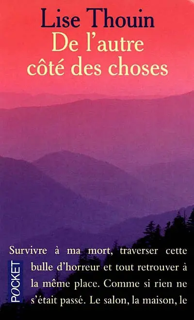 De l'autre côté des choses : le miracle de la vie