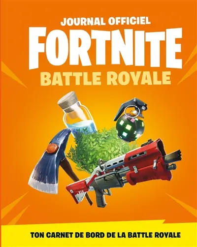 Journal officiel Fortnite battle royale : ton carnet de bord de battle royale