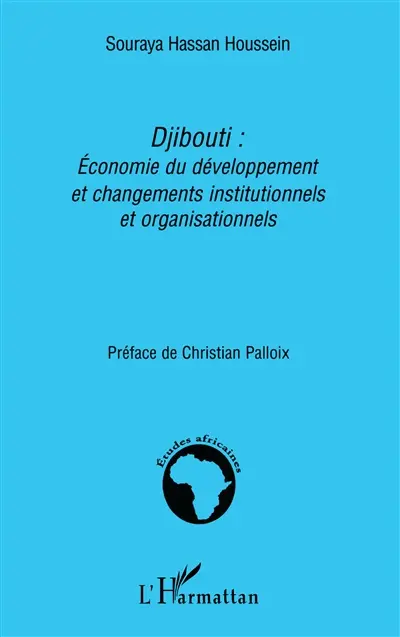 Djibouti : économie du développement et changements institutionnels et organisationnels