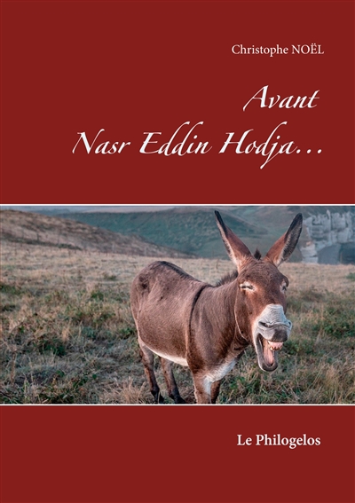 Avant Nasr Eddin Hodja... : Le Philogelos