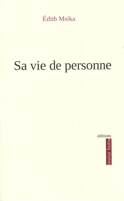 Sa vie de personne