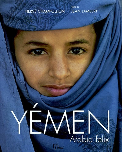 Yémen : Arabia felix