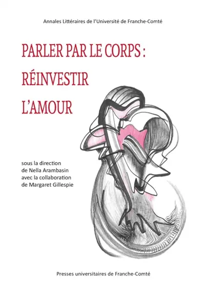 Parler par le corps : réinvestir l'amour