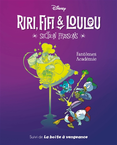 Riri, Fifi & Loulou : section frissons. Vol. 1. Fantômes Académie. La boîte à vengeance