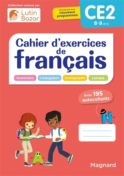 Cahier d'exercices de français CE2, 8-9 ans : grammaire, conjugaison, orthographe, lexique