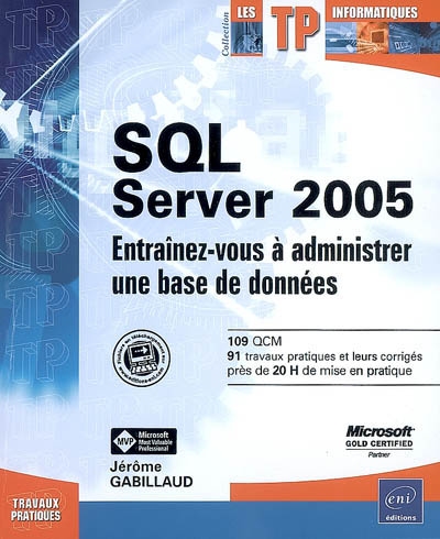 SQL Server 2005 : entraînez-vous à administrer une base de données