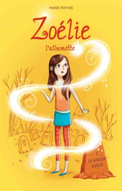Zoélie l'allumette. Vol. 1. Le garçon oublié