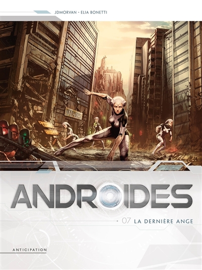 Androïdes. Vol. 7. La dernière ange