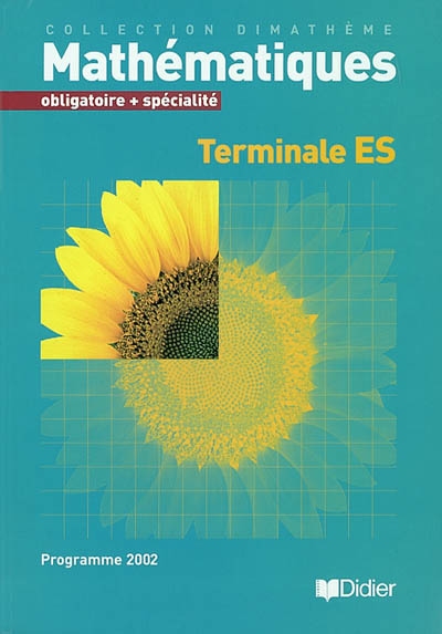 Mathématiques, terminale ES, obligatoire et spécialité : programme 2002