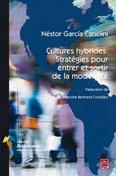Cultures hybrides : stratégies pour entrer et sortir de la modernité