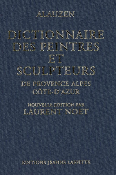 Dictionnaire des peintres et sculpteurs de Provence-Alpes-Côte d'Azur