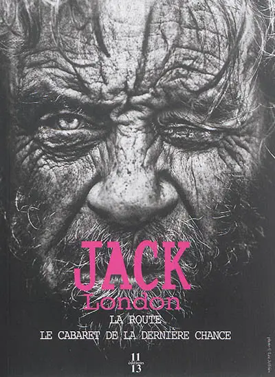 La route : les vagabonds du rail. Le cabaret de la dernière chance : John Barleycorn