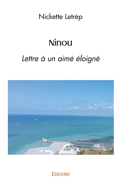 Ninou : Lettre à un aimé...