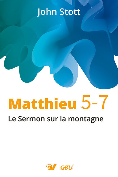 Matthieu 5-7 : le Sermon sur la montagne