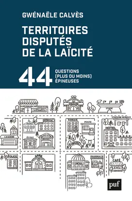 Territoires disputés de la laïcité : 44 questions (plus ou moins) épineuses