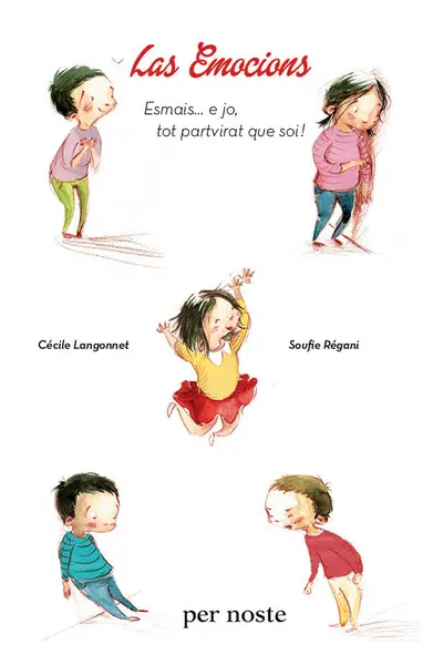 Las emocions : esmais... e jo, tot partvirat que soi !