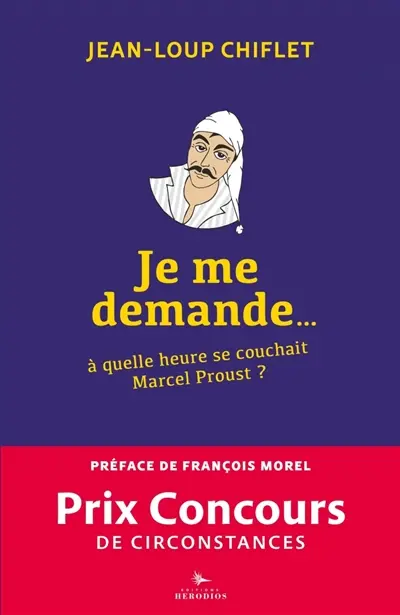 Je me demande.... A quelle heure se couchait Marcel Proust ?