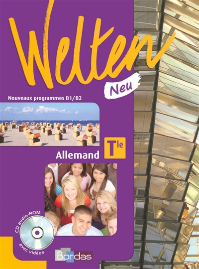Welten neu, allemand terminale, B1-B2 : manuel de l'élève