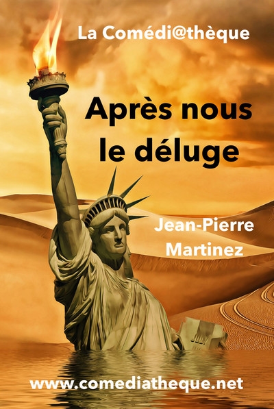 Après nous le déluge : une tragi-comédie écologique