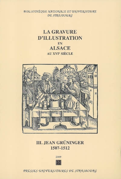 La gravure d'illustration en Alsace au XVIe siècle. Vol. 3. Jean Grüninger : 1507-1512