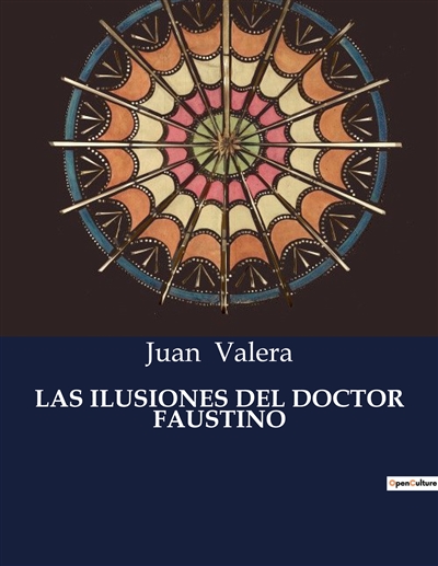 LAS ILUSIONES DEL DOCTOR FAUSTINO