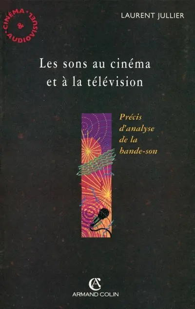 Les sons au cinéma et à la télévision : précis d'analyse de la bande-son