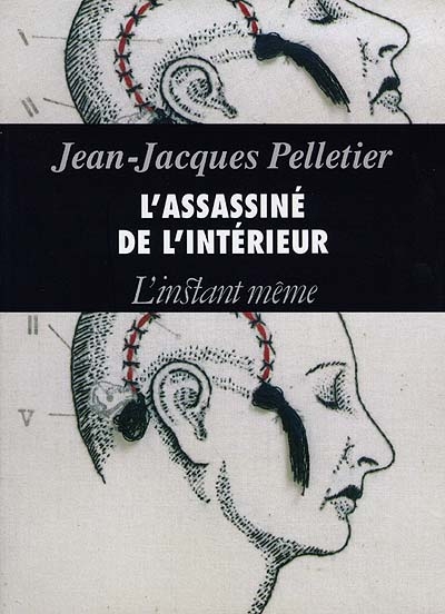 L'assassiné de l'intérieur : nouvelles à plusieurs voix et en plusieurs morceaux