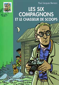 Les Six Compagnons et Le Chasseur de Scoops