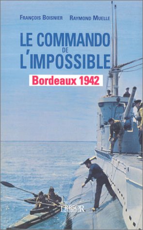 Le commando de l'impossible : Bordeaux, 42