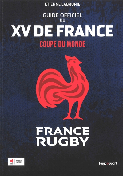Guide officiel du XV de France : Coupe du monde : France rugby