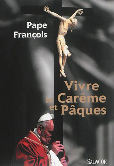 Vivre le carême et Pâques