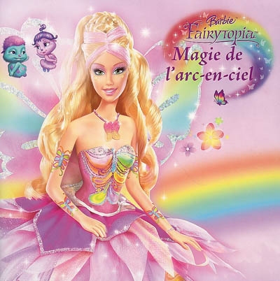 Magie de l'arc-en-ciel : Barbie fairytopia