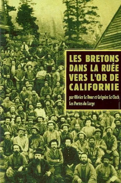 Les Bretons dans la ruée vers l'or de Californie