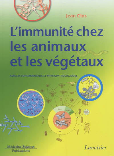 L'immunité chez les animaux et les végétaux : aspects fondamentaux et physiopathologiques