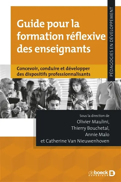 Guide pour la formation réflexive des enseignants : concevoir, conduire et développer des dispositifs professionnalisants