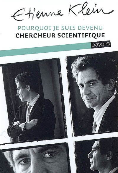 Pourquoi je suis devenu chercheur scientifique - Etienne Klein -  Librairie Mollat Bordeaux