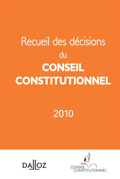 Recueil des décisions du Conseil constitutionnel 2010
