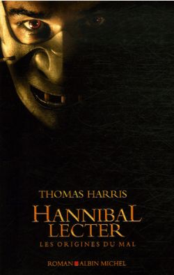 Hannibal Lecter : les origines du mal