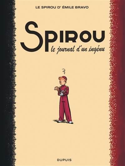 Le Spirou de.... Vol. 4. Spirou, le journal d'un ingénu
