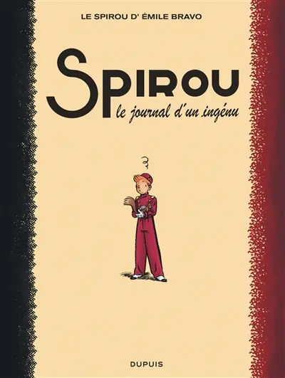 Le Spirou de.... Vol. 4. Spirou, le journal d'un ingénu