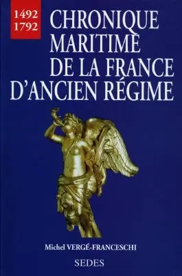Chronique de la France maritime : 1492-1792
