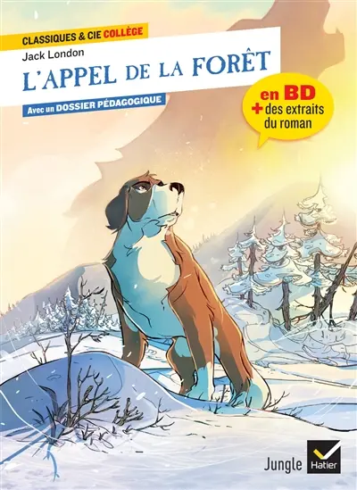 L'appel de la forêt : en BD + des extraits du roman : avec un dossier pédagogique