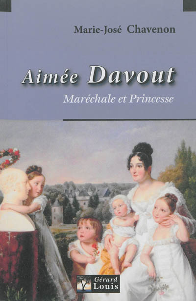 Aimée Davout : maréchale et princesse