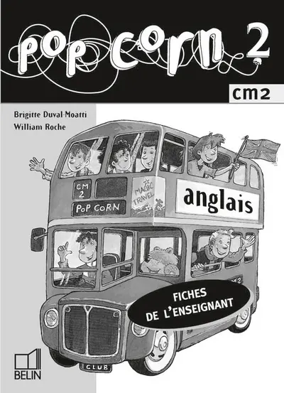 Pop corn 2, CM2 : matériel enseignant