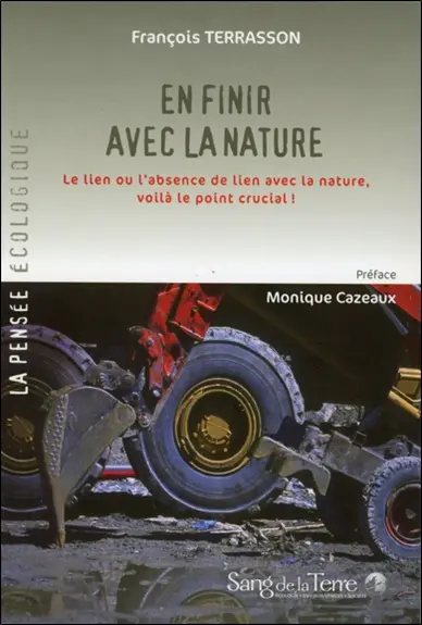 En finir avec la nature : le lien ou l'absence de lien avec la nature, voilà le point crucial !