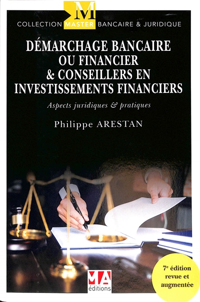 Démarchage bancaire ou financier & conseillers en investissements financiers : aspects juridiques & pratiques