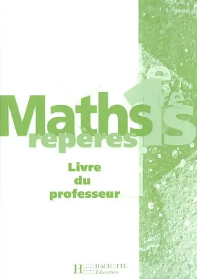 Maths 1re S : livre du professeur