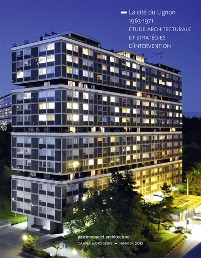 La cité du Lignon, 1963-1971 : étude architecturale et stratégies d'intervention